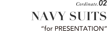 Cordinate.02 NAVY SUITS “for PRESENTATION”
